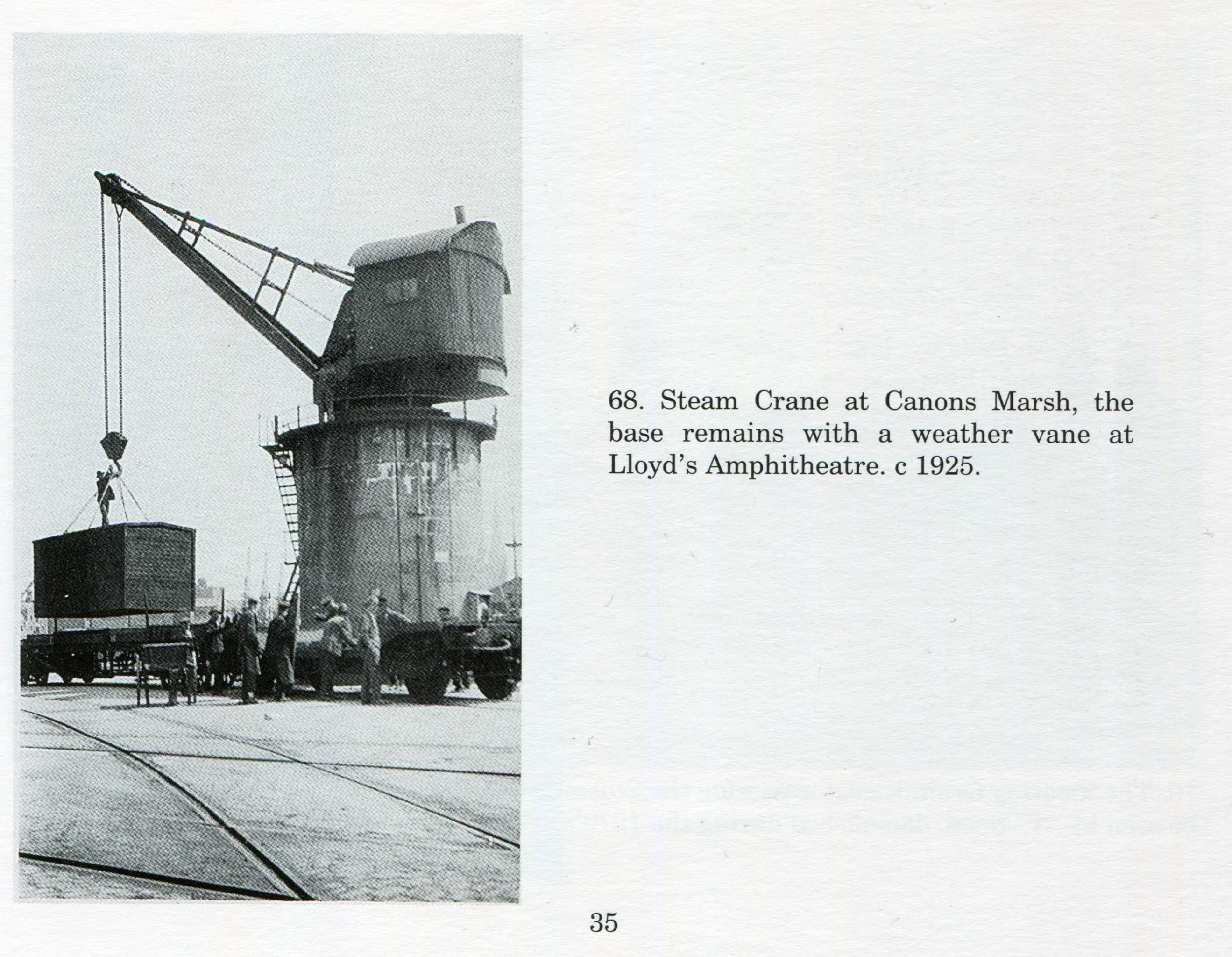 Canon's Marsh Steam Crane c. 1925
Picture from Bygone Bristol: Hotwells and the City Docks, by Brian Lewis, and Janet and Derek Fisher.
